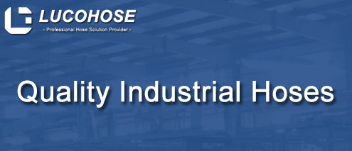 LUCOHOSE quality industrial hoses